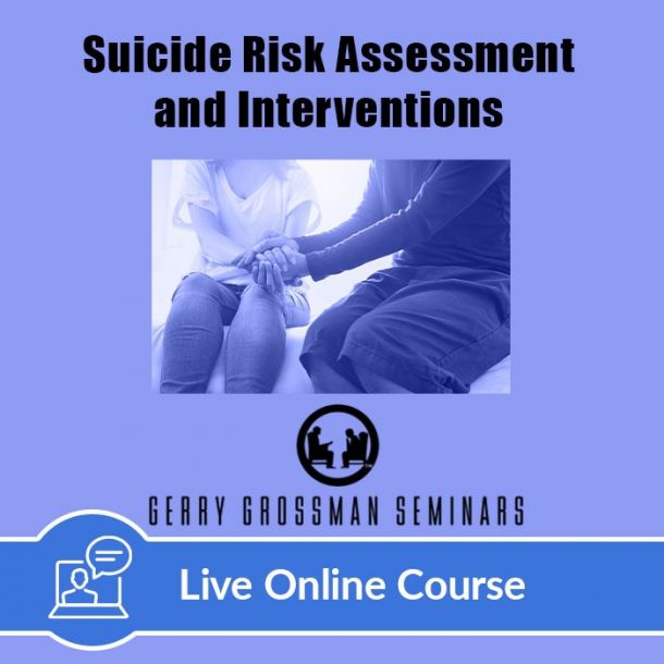 Suicide Risk Assessment and Interventions - Live Online (6 CE)