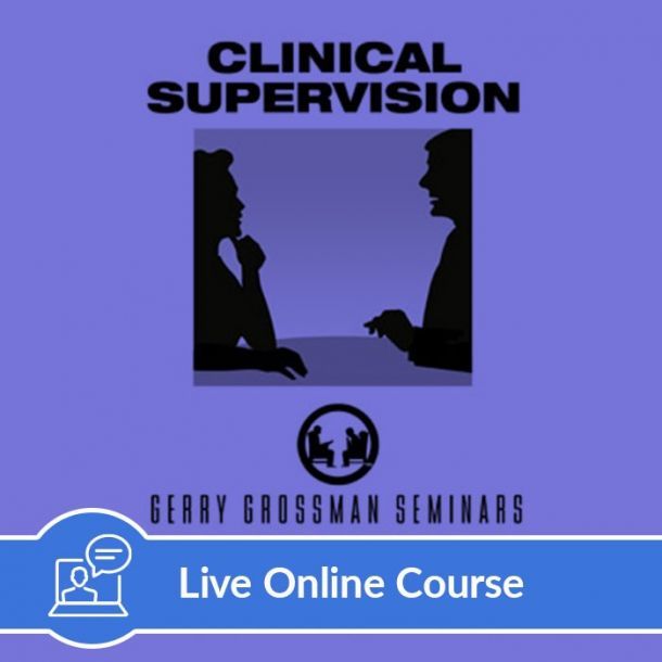 Clinical Supervision - Live Online (6 CE)