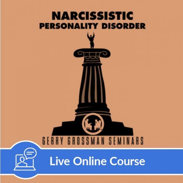 Narcissistic Personality Disorder - Live Online (6 CE)